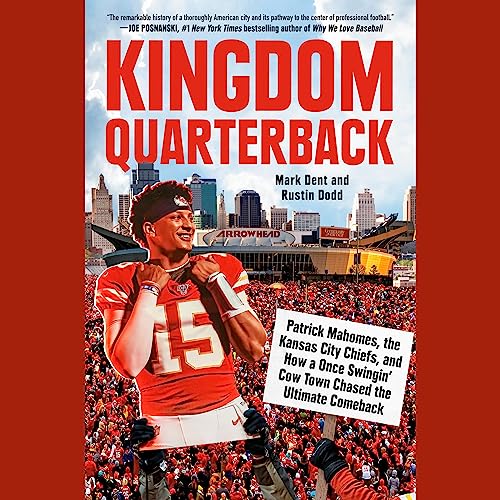 Kingdom Quarterback By Mark Dent, Rustin Dodd